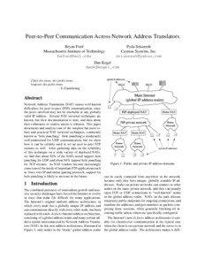 Peer-to-Peer Communication Across Network Address Translators Bryan Ford Massachusetts Institute of Technology