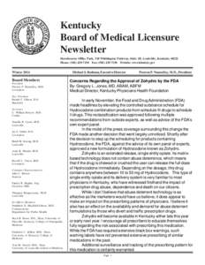 Kentucky Board of Medical Licensure Newsletter Hurstbourne Office Park, 310 Whittington Parkway, Suite 1B, Louisville, Kentucky[removed]Phone: ([removed]Fax: ([removed]Website: www.kbml.ky.gov