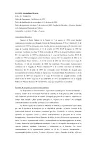 DAVIES, Maximiliano Octavio D.N.I. N°: [removed]Fecha de Nacimiento: 3 de febrero de 1973 Fecha de finalización de sus estudios: el 11 de mayo de 2001 Fecha de expedición del título: 5 de octubre de 2001, Facultad 