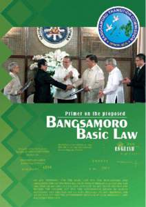 ROAD MAP TOWARDS THE CREATION OF THE BANGSAMORO Based on the Framework Agreement on the Bangsamoro and the Annex on Transitional Arrangements and Modalities 1  2