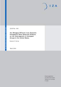 Are Refugees Different from Economic Immigrants? Some Empirical Evidence on the Heterogeneity of Immigrant Groups in the United States