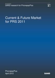 PhonepayPlus  SAND research for PhonepayPlus Current & Future Market for PRS 2011