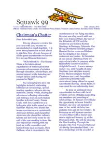Squawk 99 Publisher: Bakersfield 99s ~ Dee Blum editor Date: January, 2012 Officers: Chairman-Elaine LeCain, Vice Chairman-Penny Maines, Treasurer-Janice Sullivan, Secretary-Donna Webster  Chairman’s Chatter