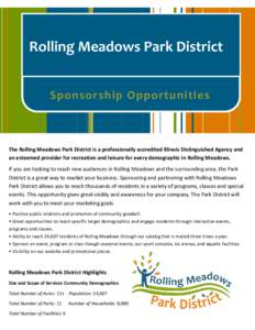 Rolling Meadows Park District Sponsorship Opportunities The Rolling Meadows Park District is a professionally accredited Illinois Distinguished Agency and an esteemed provider for recreation and leisure for every demogra