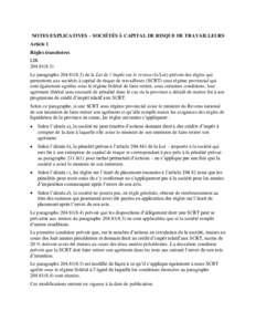 NOTES EXPLICATIVES – SOCIÉTÉS À CAPITAL DE RISQUE DE TRAVAILLEURS Article 1 Règles transitoires LIR[removed]Le paragraphe[removed]de la Loi de l’impôt sur le revenu (la Loi) prévoit des règles qui