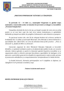 MINISTERUL AFACERILOR INTERNE DEPARTAMENTUL PENTRU SITUAŢII DE URGENŢĂ INSPECTORATUL GENERAL PENTRU SITUAŢII DE URGENŢĂ Nr. 92 din 11 iulie 2016  „PRIETENII POMPIERILOR” SE ÎNTREC LA TÂRGOVIŞTE