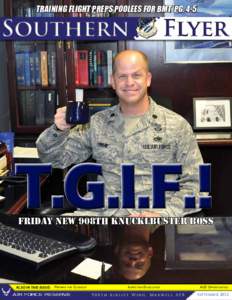 Training flight preps poolees for bmt. PG[removed]T.G.I.F.! Friday new 908th knucklbuster boss  ALSO IN THIS ISSUE: Prepare for Closeout