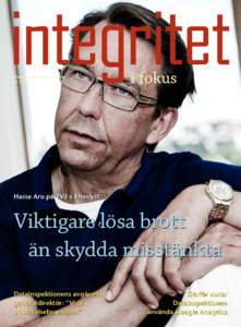 Datainspektionens tidning nr[removed]Hasse Aro på TV3:s Efterlyst:  Viktigare lösa brott