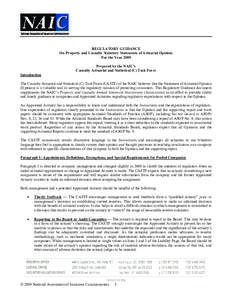 REGULATORY GUIDANCE On Property and Casualty Statutory Statements of Actuarial Opinion For the Year 2009 Prepared by the NAIC’s Casualty Actuarial and Statistical (C) Task Force Introduction