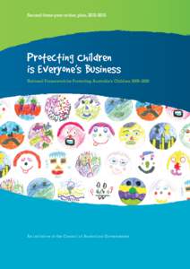 Second three-year action plan, [removed]Protecting Children is Everyone’s Business National Framework for Protecting Australia’s Children 2009–2020