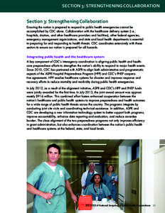 SECTION 3: STRENGTHENING COLLABORATION  Section 3: Strengthening Collaboration Ensuring the nation is prepared to respond to public health emergencies cannot be accomplished by CDC alone. Collaboration with the healthcar