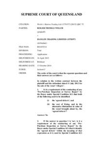 SUPREME COURT OF QUEENSLAND CITATION: Welch v Hanlon Trading Ltd] QSC 75  PARTIES: