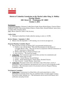 District of Columbia Commission on the Martin Luther King, Jr. Holiday Meeting Minutes 200 I Street SE Washington, DC[removed]October 1, 2014 Participants: Commission Members: Chairman Cynthia Brock-Smith, Denise Rolark Ba