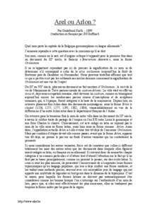 Arel ou Arlon ? Par Godefroid Kurth[removed]traduction en français par JM Goffinet) Quel nom porte la capitale de la Belgique germanophone en langue allemande ? J’aimerais répondre à cette question avec la concision