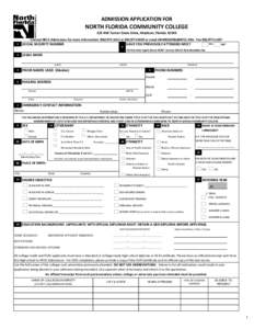 ADMISSION APPLICATION FOR  NORTH FLORIDA COMMUNITY COLLEGE 325 NW Turner Davis Drive, Madison, Florida[removed]Contact NFCC Admissions for more information: [removed]or[removed]or email [removed]. Fax 85