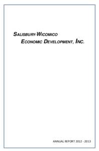 SALISBURY-WICOMICO ECONOMIC DEVELOPMENT, INC. ANNUAL REPORT  SWED Annual Report: 2012 – 2013