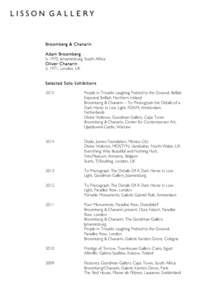 Broomberg & Chanarin Adam Broomberg b. 1970, Johannesburg, South Africa Oliver Chanarin b. 1971, London, UK Selected Solo Exhibitions