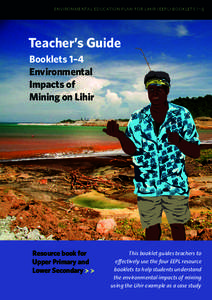 environmental education plan for lihir (eepl) booklets 1–4  Teacher’s Guide Booklets 1–4 Environmental Impacts of