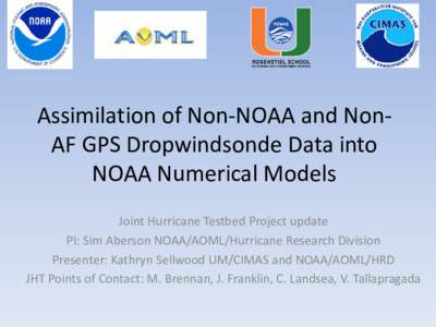 Assimilation of Non-NOAA and Non-AF GPS Dropwindsonde Data into NOAA Numerical Models