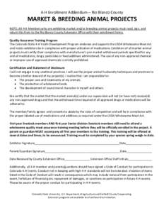 4-H Enrollment Addendum – Rio Blanco County  MARKET & BREEDING ANIMAL PROJECTS NOTE: All 4-H Members who are exhibiting market and/or breeding animal projects must read, sign, and return this from to the Rio Blanco Cou