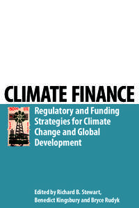 CLIMATE FINANCE Regulatory and Funding Strategies for Climate Change and Global Development