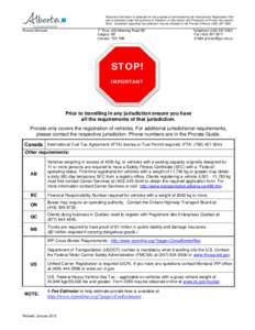 Personal information is collected for the purpose of administering the International Registration Plan and is collected under the authority of Freedom of Information and Protection of Privacy Act section 33(c). Questions