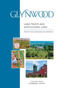 LAND TRUSTS AND AGRICULTURAL LAND PROTECTING FARMLAND OR FARMING?