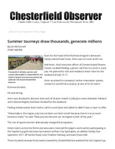 Featured / Front Page  Summer tourneys draw thousands, generate millions By Jim McConnell STAFF WRITER Even for the head of the Richmond region’s dominant