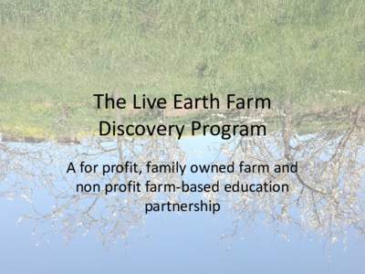 The Live Earth Farm  Discovery Program