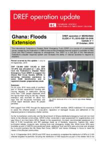Ghana: Floods Extension DREF operation n° MDRGH002 GLIDE n° FL[removed]GHA Update n° 1