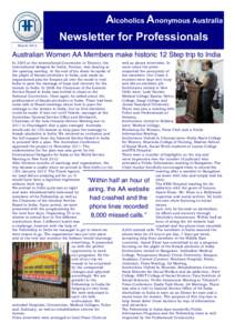 Alcoholics Anonymous Australia Newsletter for Professionals March 2013 Australian Women AA Members make historic 12 Step trip to India In 2005 at the international Convention in Toronto, the