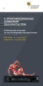 15 ab 11 uhr in unseren neuen räumlichkeiten.  5. SPORTMEDIZINISCHES SYMPOSIUM MercedesCup 2016