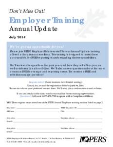 Don’t Miss Out!  Employer Training Annual Update July 2014 We’ve got an opportunity for you!