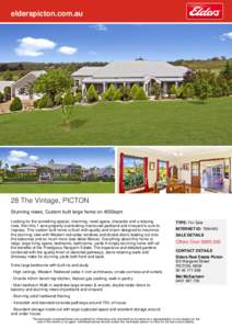 elderspicton.com.au  28 The Vintage, PICTON Stunning views, Custom built large home on 4592sqm Looking for the something special, charming, need space, character and a relaxing view, then this 1 acre property overlooking