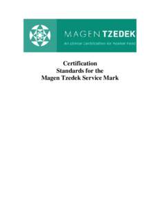 Certification Standards for the Magen Tzedek Service Mark Magen Tzedek Mission