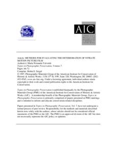 Article: METHODS FOR EVALUATING THE DETERIORATION OF NITRATE MOTION PICTURE FILM Author(s): Maria Fernanda Valverde Topics in Photographic Preservation, Volume 7. Pages: 66-72 Compiler: Robin E. Siegel