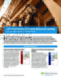 CCH Government Contracts Resources Catalog from the trusted experts at Wolters Kluwer The CCH Government Contracts Resources Catalog is your source for print and electronic publications, online research solutions, and wo