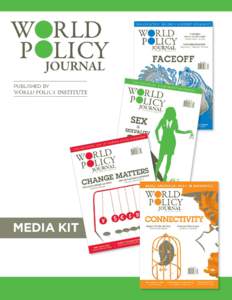 published by  Media Kit I greatly value World Policy Journal for its independent and fresh articles,