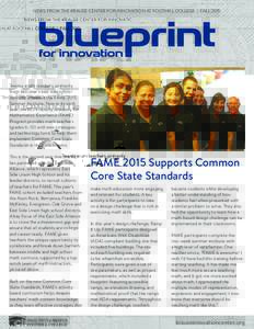 NEWS FROM THE KRAUSE CENTER FOR INNOVATION AT FOOTHILL COLLEGE | FALLTwenty-eight teachers, primarily from San Jose’s east side school districts, attended the FAME 2015 Summer Institute. Now in its sixth