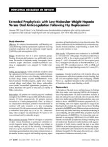 OUTCOMES RESEARCH IN REVIEW  Extended Prophylaxis with Low-Molecular-Weight Heparin Versus Oral Anticoagulation Following Hip Replacement Samama CM, Vray M, Barré J, et al. Extended venous thromboembolism prophylaxis af