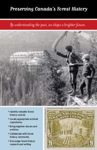 Preserving Canada’s Forest History  n Identify valuable forest history records