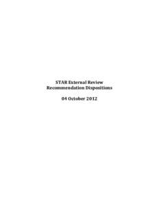 STAR External Review Recommendation Dispositions 04 October 2012 Recommendation #1: Define STAR’s role for Sensor Data Records (SDRs), Environmental Data Records (EDRs), and Climate