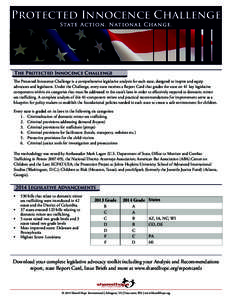 Protected Innocence Challenge S tat e Act ion. N ational C h ang e. The Protected Innocence Challenge The Protected Innocence Challenge is a comprehensive legislative analysis for each state, designed to inspire and equi