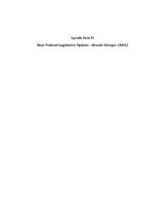 Agenda Item #1 Hear Federal Legislative Update—Brooke Stringer (NAIC) Agenda Item #2 Consider Adoption of its July 16 and June 5 Minutes