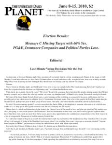 June 8-15, 2010, $2  This issue of The Berkeley Daily Planet is available at Copy Central, 1553 Solano Ave as a service to the community. The Berkeley Daily Planet does not receive any payment from this version.