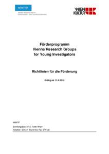 Förderprogramm Vienna Research Groups for Young Investigators Richtlinien für die Förderung Gültig ab