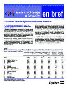 Septembre[removed]L’innovation dans les régions administratives du Québec La Montérégie, la Capitale-Nationale, l’Estrie et Chaudière-Appalaches innovent plus que les autres régions du Québec