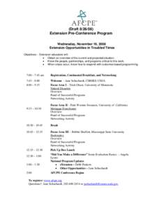 (Draft[removed]Extension Pre-Conference Program Wednesday, November 19, 2008 Extension Opportunities in Troubled Times Objectives – Extension educators will: • Obtain an overview of the current and projected situati