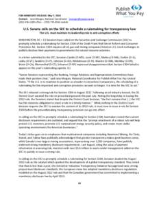 FOR IMMEDIATE RELEASE: May 7, 2014 Contact: Jana Morgan, National Coordinator - [removed[removed]office[removed]8542 mobile U.S. Senate calls on the SEC to schedule a rulemaking for transparency la