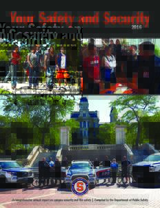 Your Safety and Security 2016 A comprehensive annual report on campus security and fire safety | Compiled by the Department of Public Safety  Table of Contents